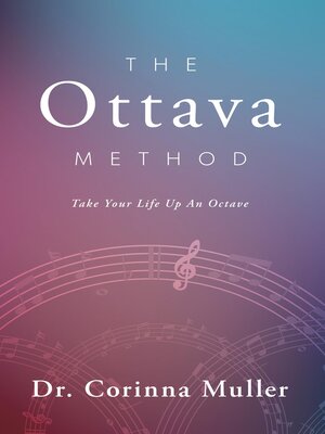 cover image of The Ottava Method, Take Your Life Up an Octave